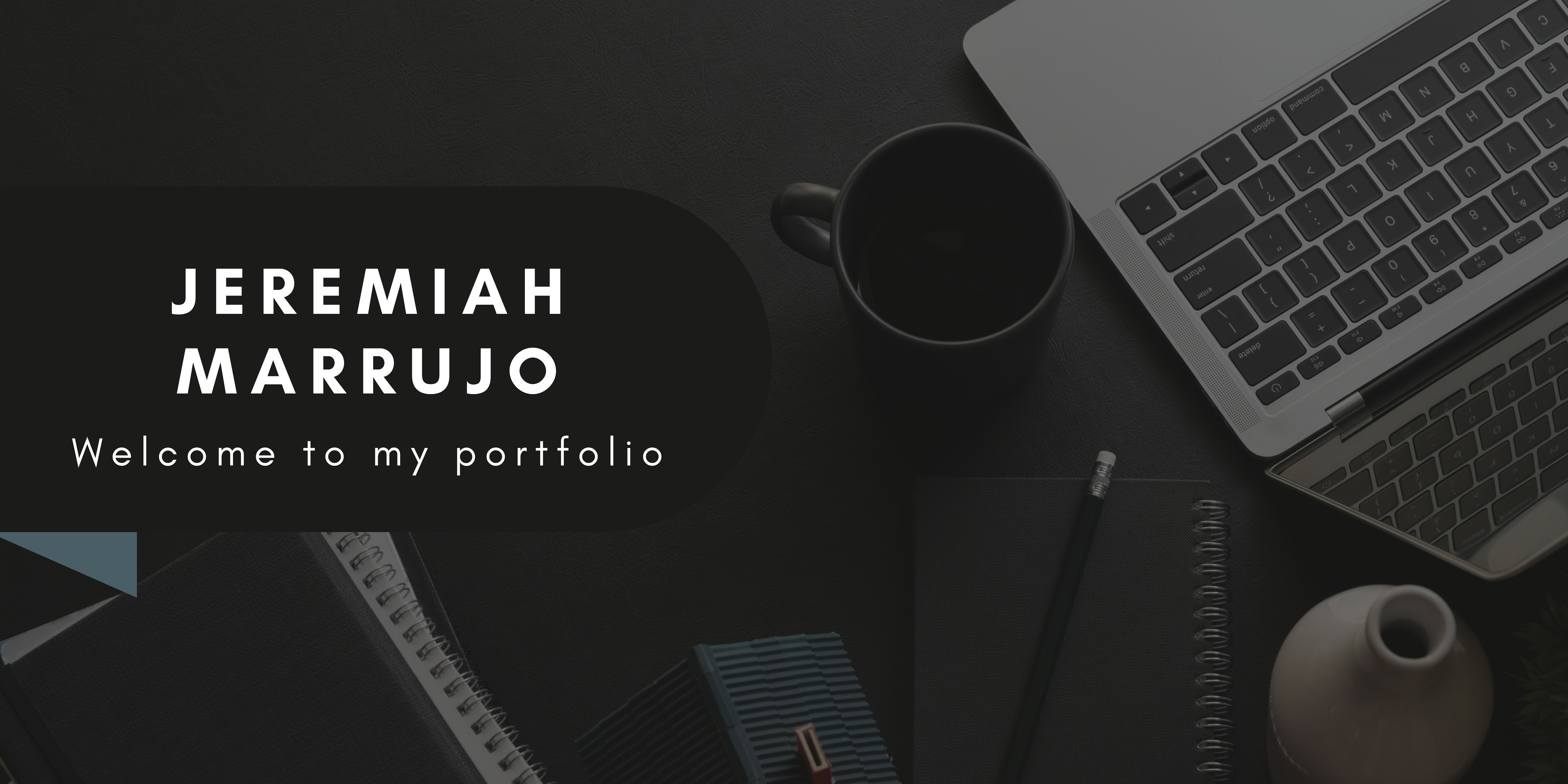 Jeremiah Marrujo Portfolio Banner